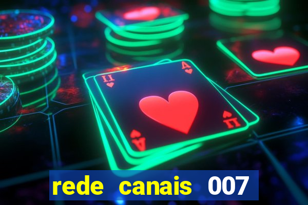 rede canais 007 cassino royale